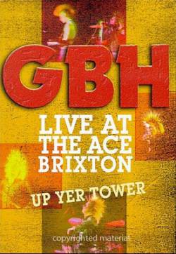 Charged GBH : Live at the Ace Brixton